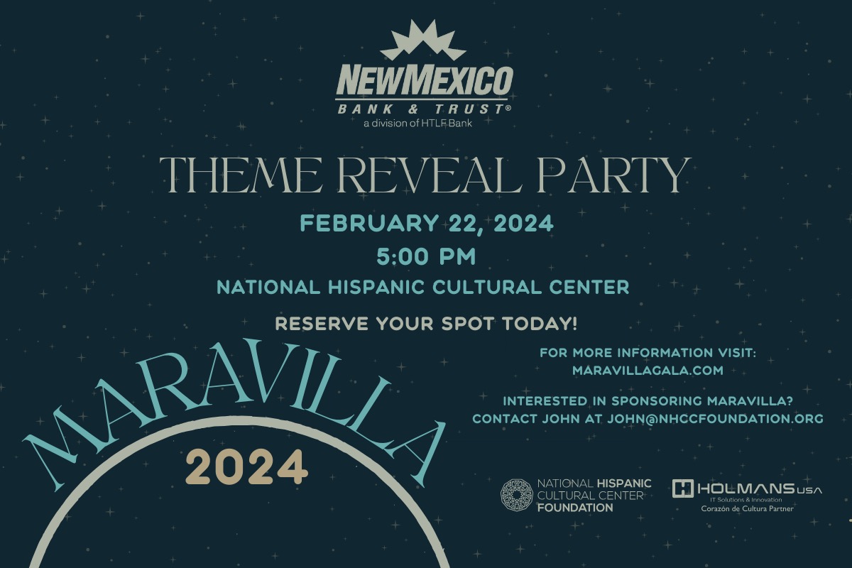 Maravilla 2024 Theme Reveal by National Hispanic Cultural Center